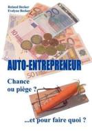 Auto-entrepreneur di Roland Becker, Evelyne Becker edito da Books On Demand