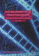 Cultural Diversity in the French Film Industry di Sarah Walkley edito da Springer International Publishing
