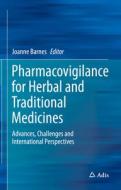 Pharmacovigilance for Herbal and Traditional Medicines edito da Springer International Publishing