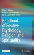 Handbook of Positive Psychology, Religion, and Spirituality edito da Springer International Publishing