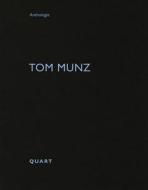 Tom Munz edito da Quart Verlag Luzern