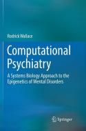 Computational Psychiatry di Rodrick Wallace edito da Springer International Publishing
