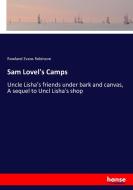 Sam Lovel's Camps di Rowland Evans Robinson edito da hansebooks