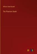 The Phantom Death di William Clark Russell edito da Outlook Verlag