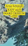 KAFF auch Mare Crisium di Arno Schmidt edito da Suhrkamp Verlag AG