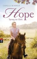 Hope 01 - Sprung ins Glück di Carola Wimmer edito da cbj