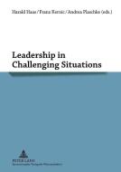 Leadership in Challenging Situations edito da Lang, Peter GmbH