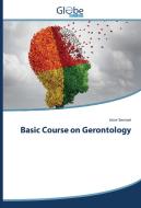 Basic Course on Gerontology di Imre Semsei edito da GlobeEdit
