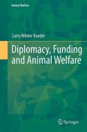 Diplomacy, Funding and Animal Welfare di Larry Winter Roeder edito da Springer-Verlag GmbH