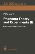 Phonons: Theory and Experiments III di Peter Brüesch edito da Springer Berlin Heidelberg