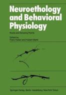 Neuroethology and Behavioral Physiology edito da Springer Berlin Heidelberg