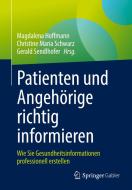 Patienten und Angehörige richtig informieren edito da Springer-Verlag GmbH