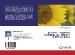 Sunflower Insect Pests Control (Special Reference to Planting Dates) di Muhammad Wajid Javed, Dilbar Hussain, Muhammad Saleem edito da LAP Lambert Academic Publishing