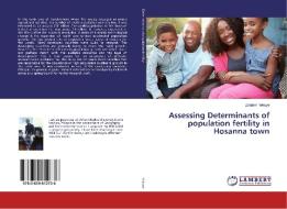Assessing Determinants of population fertility in Hosanna town di Zelalem Yekoye edito da LAP Lambert Academic Publishing