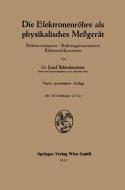 Die Elektronenröhre als physikalisches Meßgerät di Josef Schintlmeister edito da Springer Berlin Heidelberg