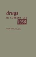 Drugs in Current Use 1958 di Walter Modell edito da Springer Berlin Heidelberg