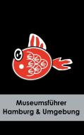 Museumsführer Hamburg & Umgebung di Claudia Stein edito da Books on Demand