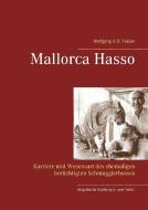 Mallorca Hasso di Wolfgang H. O. Fabian edito da Books on Demand