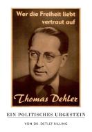 Thomas Dehler - Ein politisches Urgestein di Detlef Rilling edito da Books on Demand