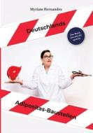 Deutschlands Adipositas-Baustellen di Myriam Hernandez edito da Books on Demand