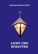 Licht und Schatten di Annelie Borstelmann edito da Books on Demand