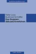 Das Gruppendiskussionsverfahren di Peter Loos, Burkhard Schaffer edito da Vs Verlag Fur Sozialwissenschaften
