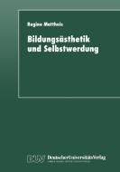 Bildungsästhetik und Selbstwerdung edito da Deutscher Universitätsverlag