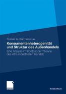 Konsumentenheterogenität und Struktur des Außenhandels di Florian Bartholomae edito da Gabler, Betriebswirt.-Vlg