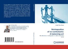 Reintegration Of Ex-combatants di Joseph Sany Nzima edito da Lap Lambert Academic Publishing