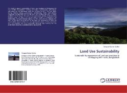Land Use Sustainability di Swapan Kumar Sarker edito da LAP Lambert Academic Publishing