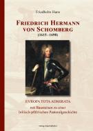 Friedrich Hermann von Schomberg (1615-1690) di Friedhelm Hans edito da Regionalkultur Verlag Gmb