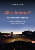 Alles Idioten? di Johann Obert edito da Buch & media