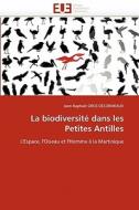 La biodiversité dans les Petites Antilles di Jean-Raphaël GROS-DESORMEAUX edito da Editions universitaires europeennes EUE