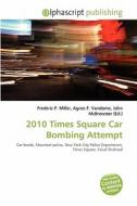 2010 Times Square Car Bombing Attempt edito da Vdm Publishing House