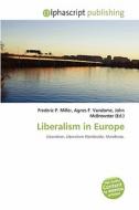 Liberalism In Europe edito da Alphascript Publishing