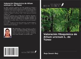 Valoración fitoquímica de Allium ursinum L. de Túnez di Raja Serairi Beji edito da Ediciones Nuestro Conocimiento