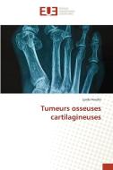 Tumeurs osseuses cartilagineuses di Lynda Aoudia edito da Éditions universitaires européennes