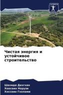 Chistaq änergiq i ustojchiwoe stroitel'stwo di Shahide Dehghan, Hoosein Noruzi, Hossein Gholami edito da Sciencia Scripts