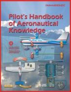 Pilot´s Handbook of Aeronautical Knowledge (2023 Edition) di Federal Aviation Administration edito da AirworthyAircraft