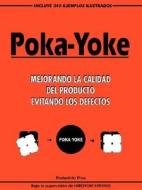 Poka-yoke (Spanish) di H. Hirano edito da Tecnologias de Gerencia y Produccion