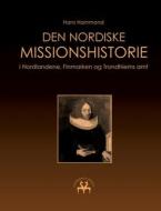 Den nordiske missionshistorie di Hans Hammond edito da Books on Demand