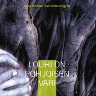 Louhi on pohjoisen väri di Katja Peltonen, Sami Antero Nygrén edito da Books on Demand