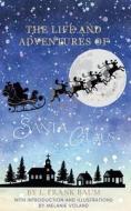 The Life and Adventures of Santa Claus (Annotated and Illustrated) di Melanie Voland, L. Frank Baum edito da Blurb