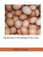 Big Momma & The Raiding Of The Coops di Bobbie J Gulley edito da Independently Published