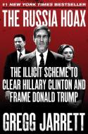 The Russia Hoax di Gregg Jarrett edito da HarperCollins Publishers Inc