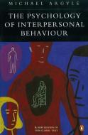 The Psychology of Interpersonal Behaviour di Michael Argyle edito da Penguin Books Ltd