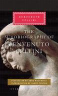 The Autobiography of Benvenuto Cellini di Benvenuto Cellini edito da EVERYMANS LIB