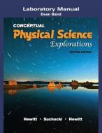 Laboratory Manual for Conceptual Physical Science Explorations di Paul G. Hewitt, John A. Suchocki, Leslie A. Hewitt, Dean Baird edito da Pearson Education (US)