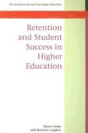 Retention and Student Success in Higher Education di Mantz Yorke edito da McGraw-Hill Education