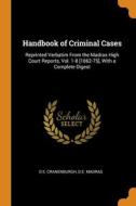 Handbook Of Criminal Cases di Cranenburgh D E. Cranenburgh, Madras D E. Madras edito da Franklin Classics